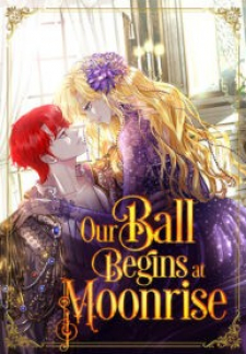 Our Ball Begins at Moonrise