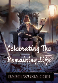 Celebrating The Remaining Life