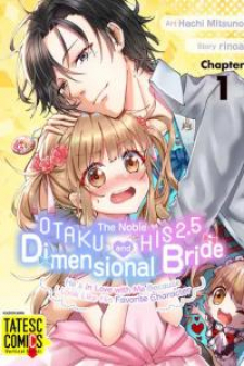 The Noble Otaku and His 2.5 Dimensional Bride ~He