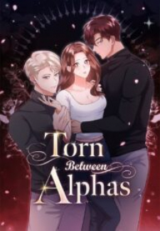 Torn Between Alphas Manga Online Free - Manganelo