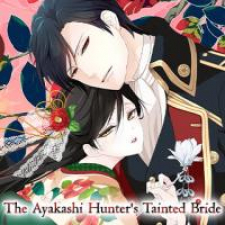 The Ayakashi Hunter's Tainted Bride