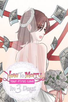 How To Marry Your First Love in 3 Days