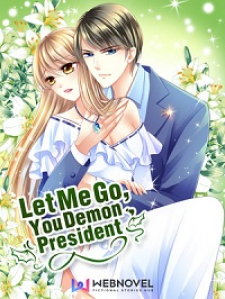 Let me go! You Demon President