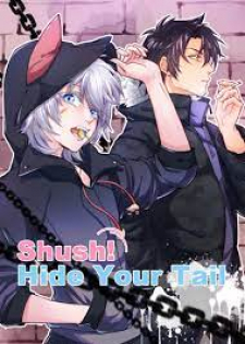 Shush! Hide Your Tail